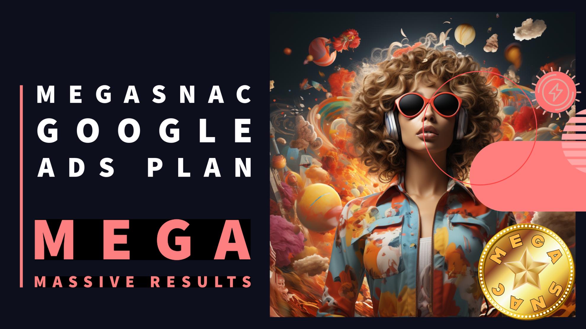 MegaSnac! Google & YouTube Ads!